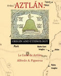 Aztlan Origin and Ethnology - Paperback