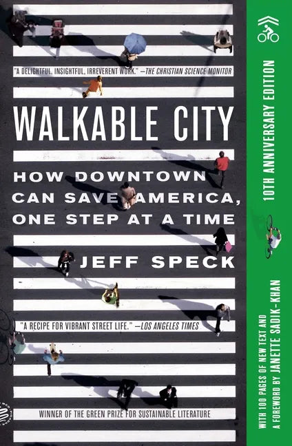 Walkable City: How Downtown Can Save America, One Step at a Time (Tenth Anniversary Edition) - Paperback