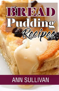 Bread Pudding Recipes - Paperback