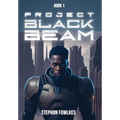 Project Black Beam - Hardcover