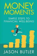 Money Moments: Simple steps to financial well-being - Paperback