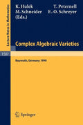 Complex Algebraic Varieties: Proceedings of a Conference Held in Bayreuth, Germany, April 2-6, 1990 - Paperback