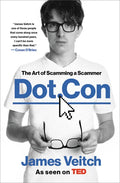 Dot Con: The Art of Scamming a Scammer - Hardcover