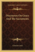 Discourses on Grace and the Sacraments - Paperback