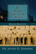 "He Made the Stars Also": Messianic Reflections - Hardcover