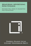 Measuring Advertising Effectiveness: McGraw Hill Series In Marketing And Advertising - Paperback