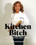 Kitchen Bitch: Life Lessons From Carol's Kitchen - Paperback