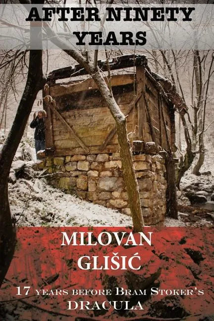 After Ninety Years: The Story of Serbian Vampire Sava Savanovic - Paperback
