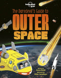 Lonely Planet Kids the Daredevil's Guide to Outer Space - Paperback