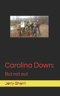 Carolina Down: But not out - Paperback