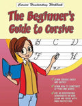 Cursive Handwriting Workbook: The Beginner's Guide to Cursive - Paperback
