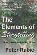 The Elements of Storytelling: How to Write Compelling Fiction - Paperback