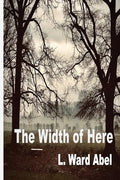 The Width of Here - Paperback