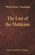 The Last of the Mohicans (World Classics, Unabridged) - Paperback