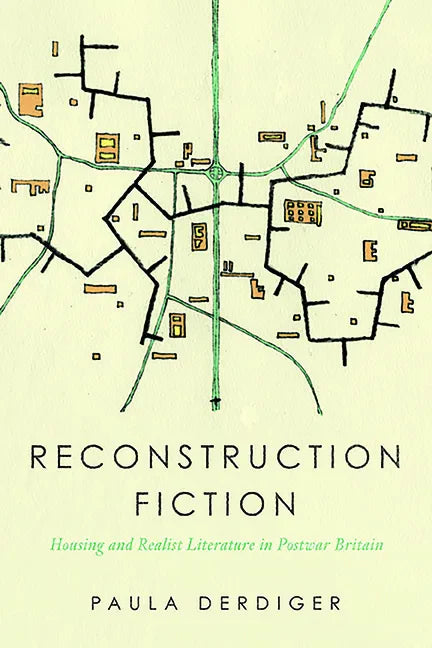 Reconstruction Fiction: Housing and Realist Literature in Postwar Britain - Paperback