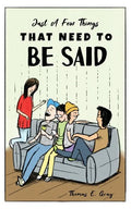 Just A Few Things That Need To Be Said: An Ordinary American's Commentary On Today's Society - Paperback