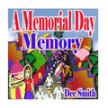 A Memorial Day Memory: Memorial Day Picture Book for Children which includes a Memorial Day Parade - Paperback