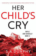 Her Child's Cry: Completely unputdownable Irish crime fiction - Paperback