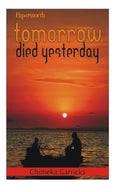 Tomorrow Died Yesterday - Paperback