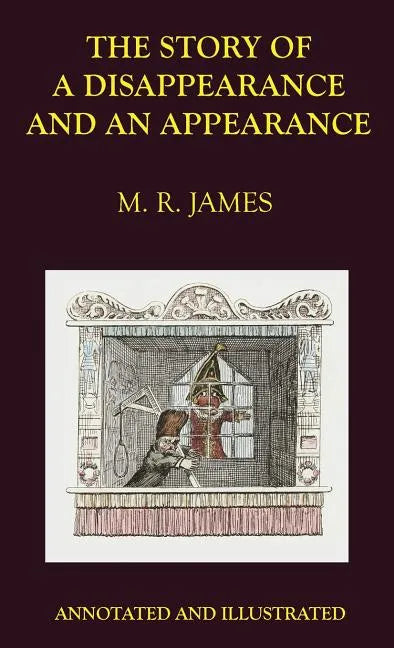 The Story of a Disappearance and an Appearance: Annotated Edition - Hardcover