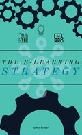 The E-Learning Strategy - Hardcover