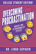Overcoming Your Procrastination - College Student Edition: Advice For 6 Personality Styles! - Paperback