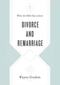 What the Bible Says about Divorce and Remarriage - Paperback