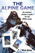 The Alpine Game: An amateur climbers quest for the 4000m peaks - Paperback