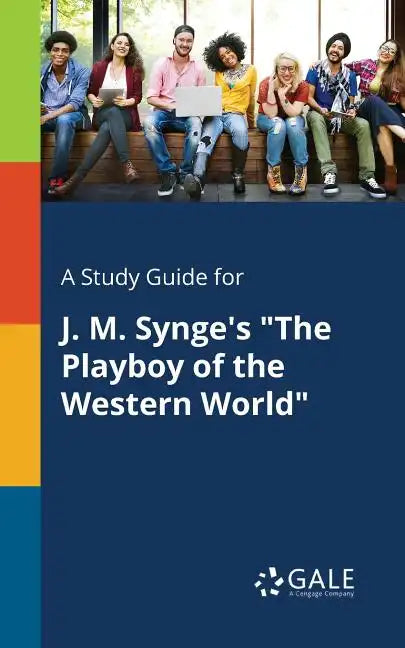 A Study Guide for J. M. Synge's "The Playboy of the Western World" - Paperback