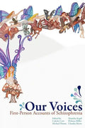Our Voices: First-Person Accounts of Schizophrenia - Paperback