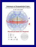 Antennas as Transmission Lines: Linear Antenna Analysis and Design Requiring Only Algebra and Trigonometry - Paperback