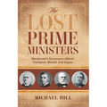 The Lost Prime Ministers: Macdonald's Successors Abbott, Thompson, Bowell, and Tupper - Paperback