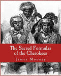 The Sacred Formulas of the Cherokees - Paperback