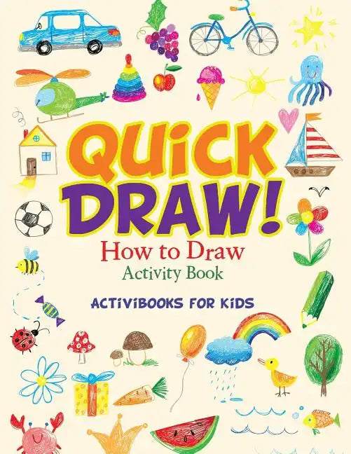 Quick Draw: How to Draw Activity Book - Paperback