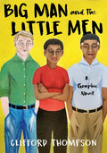 Big Man and the Little Men: A Graphic Novel - Hardcover