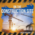 On The Construction Site - Paperback