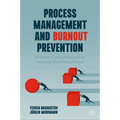 Process Management and Burnout Prevention: A Human-Centred Approach to Reducing Work-Related Stress - Hardcover