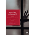 Covert Violence: The Secret Weapon of the Powerless - Paperback