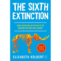 The Sixth Extinction (Young Readers Adaptation): An Unnatural History - Hardcover