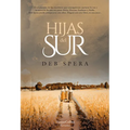Hijas del Sur (Call Your Daughter Home - Spanish Edition) - Paperback