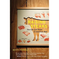 Raising Steaks the Life and Times of American Beef - Paperback