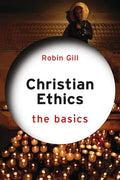 Christian Ethics: The Basics - Paperback