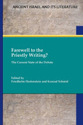 Farewell to the Priestly Writing?: The Current State of the Debate - Paperback