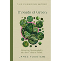 Threads of Green: Weaving Sustainability into the Cultural Fabric - Paperback