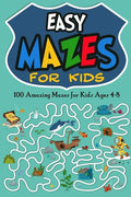 Easy Mazes for Kids: 100 Amazing Mazes for Kids Ages 4-8 - Paperback