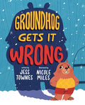 Groundhog Gets It Wrong - Hardcover