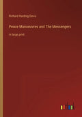 Peace Manoeuvres and The Messengers: in large print - Paperback