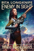 Rita Longknife: Enemy in Sight: Book 2 of the Iteeche War - Paperback