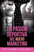 La Pasión Deportiva del Nuevo Marketing - Paperback