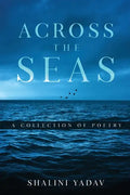 Across the Seas - A Collection of Poetry - Paperback
